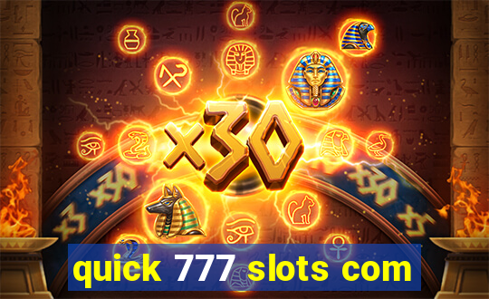 quick 777 slots com